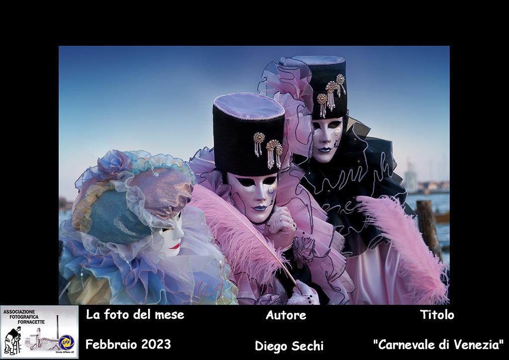 (02)  Foto del Mese Febbraio(2023) Autore   Diego Sechi  Titolo  Carnevale di Venezia.jpg